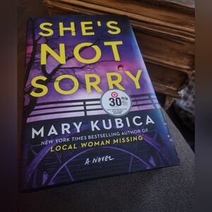 Shes Not Sorry by Mary Kubica